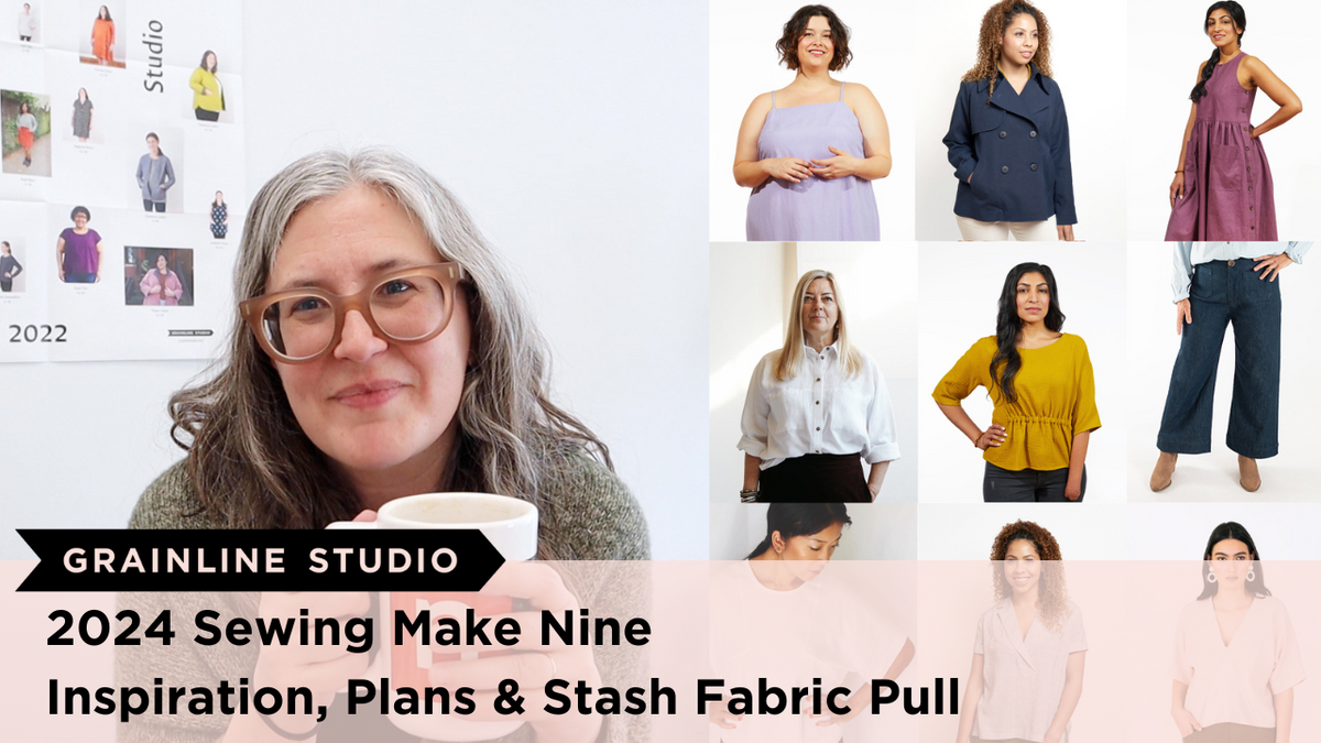 2024 Sewing Make Nine Inspiration, Plans, And Fabric Pull – Grainline ...