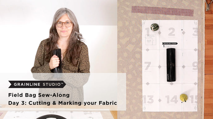 Field Bag Sew-Along Day 3: Cutting and Marking your Fabric