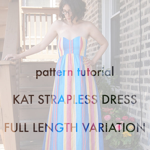 Pattern Tutorial | Full Length Kat Variation