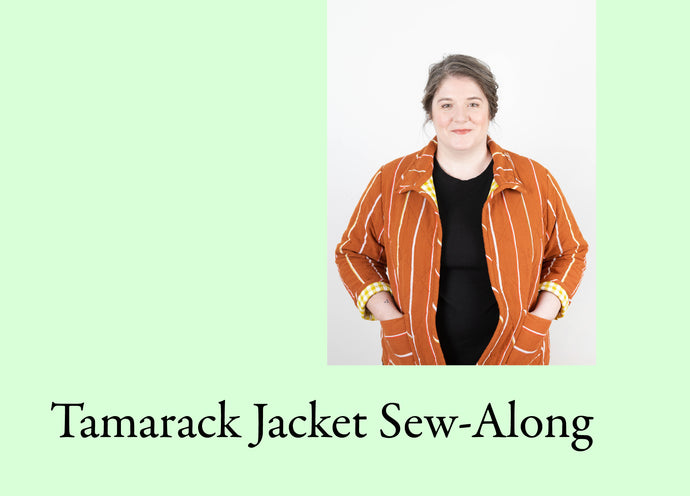 Get Ready for the Tamarack Video Sew-Along